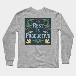 Rest is Productive Long Sleeve T-Shirt